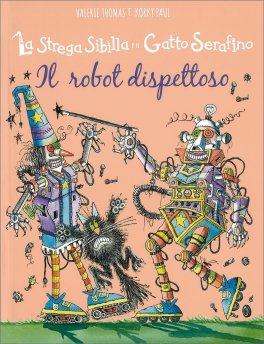 La Strega Sibilla e il Gatto Serafino - Il Robot Dispettoso — Libro - 1