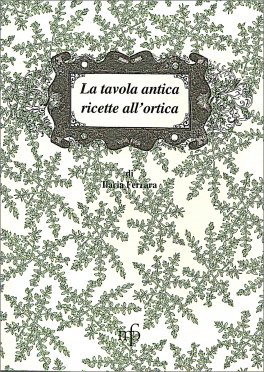 La Tavola Antica Ricette all'Ortica — Libro - 1