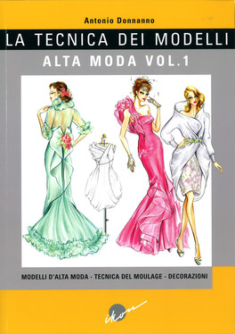 La Tecnica dei Modelli - Alta Moda - Vol.1 — Libro - 1