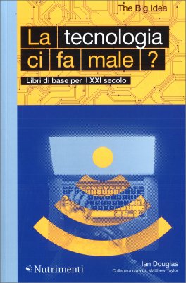 La Tecnologia ci fa Male? — Libro - 1