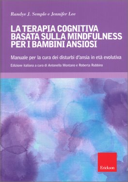 La Terapia Cognitiva Basata sulla Mindfulness per i Bambini Ansiosi — Libro - 1