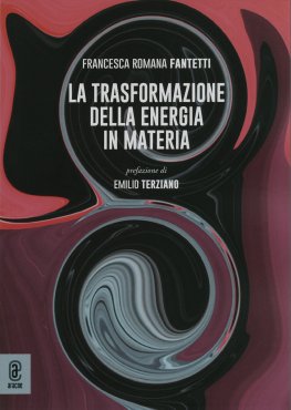 La Trasformazione della Energia in Materia — Libro - 1