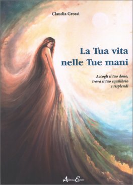 La Tua Vita nelle Tue Mani — Libro - 1