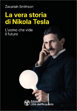 La Vera Storia di Nikola Tesla — Libro - 1