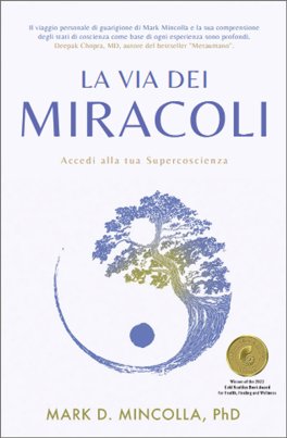La Via dei Miracoli. Accedi alla Tua Super Coscienza — Libro - 1