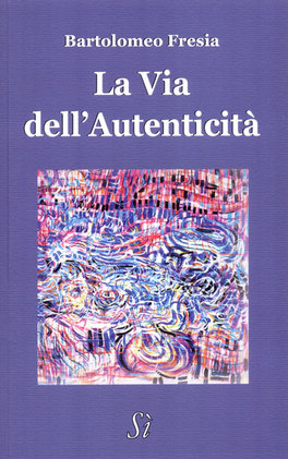 La Via dell'Autenticità  — Libro - 1