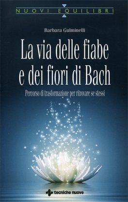La Via delle Fiabe e dei Fiori di Bach  — Libro - 1
