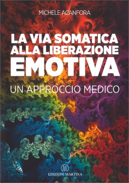 La Via Somatica alla Liberazione Emotiva — Libro - 1