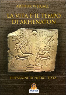 La Vita e il Tempo di Akhenaton — Libro - 1