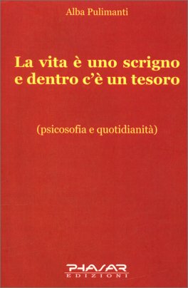 La Vita è uno Scrigno e Dentro c'è in Tesoro — Libro - 1