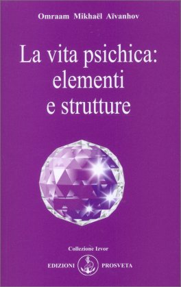 La Vita Psichica: Elementi e Strutture — Libro - 1