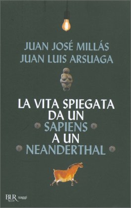 La Vita Spiegata da un Sapiens a un Neanderthal — Libro - 1