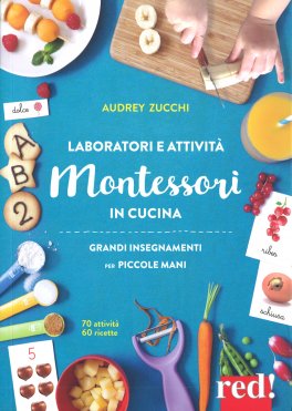 Laboratori e Attività Montessori in Cucina — Libro - 1