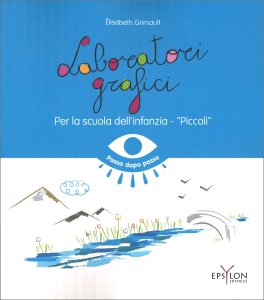 Laboratori Grafici per la Scuola dell'Infanzia — Libro - 1