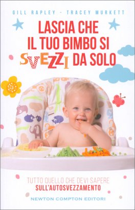 Lascia Che il Tuo Bimbo si Svezzi da Solo — Libro - 1