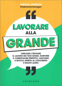 Lavorare alla Grande — Libro - 1