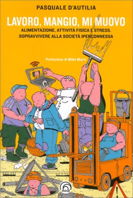 Lavoro, Mangio, Mi Muovo — Libro - 1
