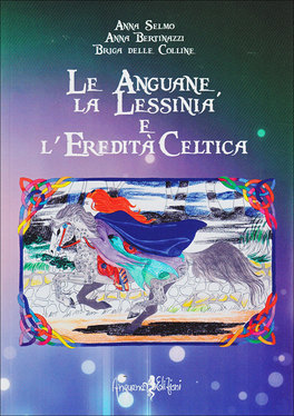 Le Anguane, la Lessinia e l'Eredità Celtica  — Libro - 1