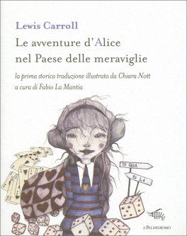 Le Avventure d'Alice nel Paese delle Meraviglie — Libro - 1