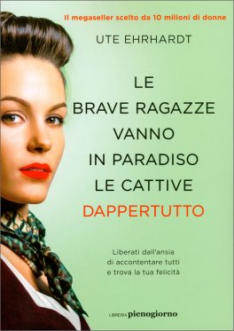 Le Brave Ragazze Vanno in Paradiso le Cattive Dappertutto — Libro - 1