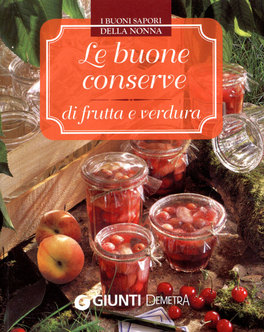 Le Buone Conserve di Frutta e Verdura — Libro - 1
