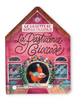 Le Casette di Borgo Fagiolo - La Pasticceria Cioccodè — Libro - 1