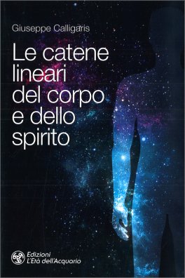 Le Catene Lineari del Corpo e dello Spirito — Libro - 1