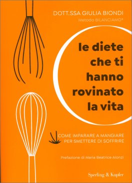 Le Diete che Ti Hanno Rovinato la Vita — Libro - 1