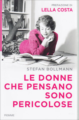Le Donne che Pensano sono Pericolose  — Libro - 1