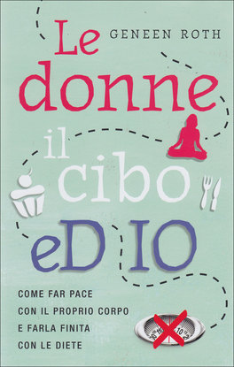 Le Donne Il Cibo ed Io  — Libro - 1