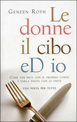 Le Donne, il Cibo ed Io