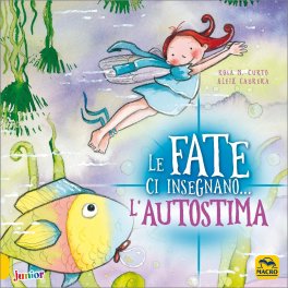 Le Fate ci Insegnano... l'Autostima — Libro - 1