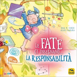 Le Fate ci Insegnano... la Responsabilità — Libro - 1