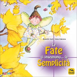 Le Fate ci Insegnano... la Semplicità — Libro - 1