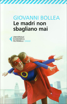 Le Madri Non Sbagliano Mai — Libro - 1