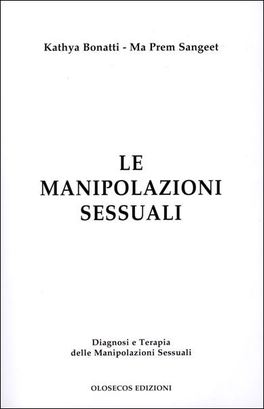 Le Manipolazioni Sessuali  — Libro - 1