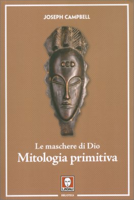 Le Maschere di Dio - Mitologia Primitiva — Libro - 1