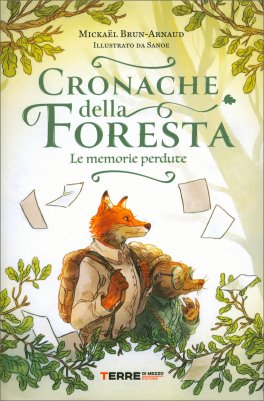 Le Memorie Perdute. Cronache della Foresta — Libro - 1