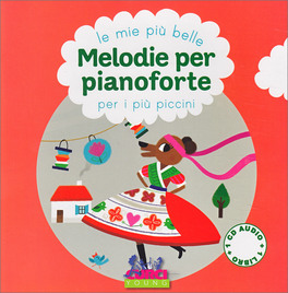 Le Mie più Belle Melodie per Pianoforte per i più Piccini — Libro - 1