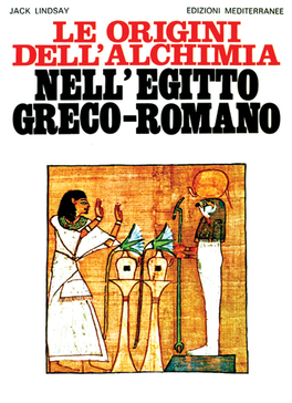Le Origini dell'Alchimia nell'Egitto greco-romano  — Libro - 1
