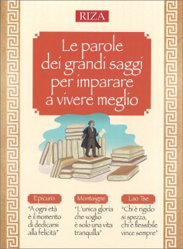 Le Parole dei Grandi Saggi per Imparare a Vivere Meglio — Libro - 1