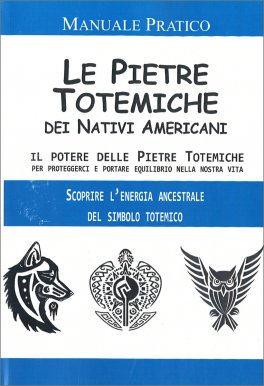 Le Pietre Totemiche dei Nativi Americani — Libro - 1