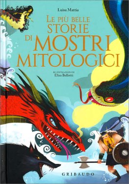 Le Più Belle Storie di Mostri Mitologici — Libro - 1