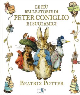 Le più Belle Storie di Peter Coniglio e i Suoi Amici — Libro - 1