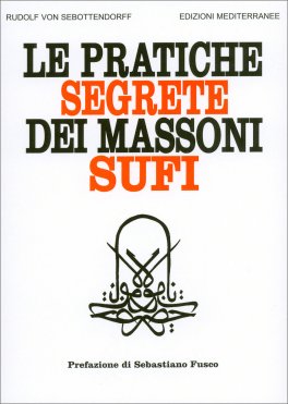 Le Pratiche Segrete dei Massoni Sufi — Libro - 1