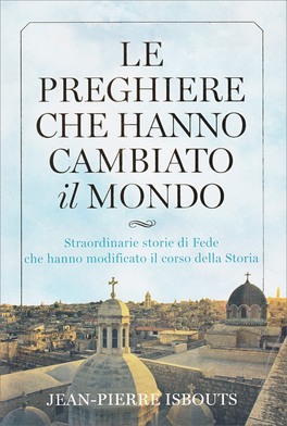 Le Preghiere che hanno Cambiato il Mondo — Libro - 1