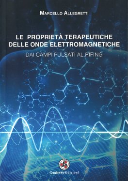 Le Proprietà Terapeutiche delle Onde Elettromagnetiche — Libro - 1