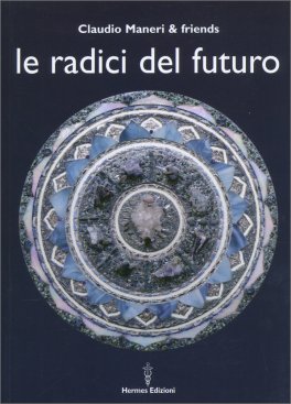 Le Radici del Futuro — Libro - 1