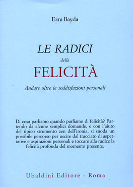 Le Radici della Felicità  — Libro - 1