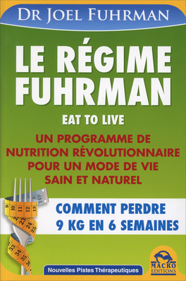 Le Régime Fuhrman - Eat to Live — Livre - 1